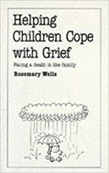 Helping Children Cope with Grief by Rosemary Wells