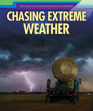 Chasing Extreme Weather by Christine Honders