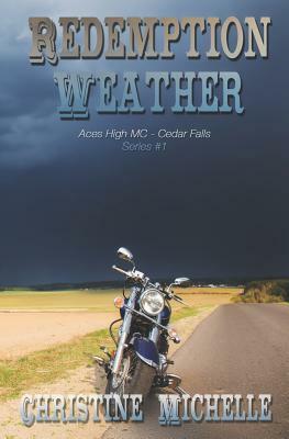 Redemption Weather: Aces High MC by Christine M. Butler, Christine Michelle