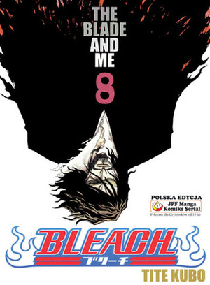 Bleach: The Blade and Me by Tite Kubo