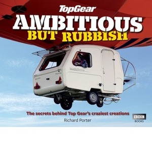 Top Gear Ambitious But Rubbish by Richard Porter