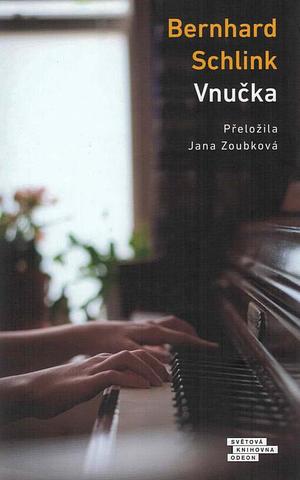 Vnučka by Bernhard Schlink, Jana Zoubková