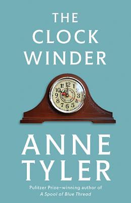 The Clock Winder by Anne Tyler