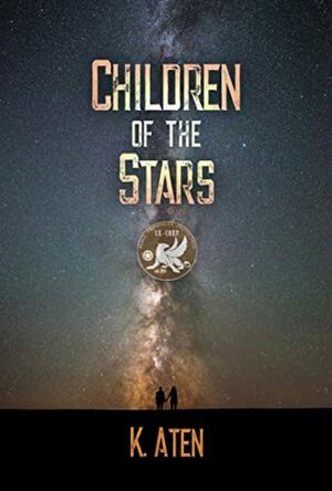 Children of the Stars by K. Aten