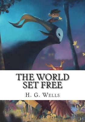 The World Set Free by H.G. Wells