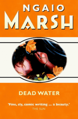 Dead Water by Ngaio Marsh