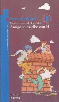 Amigo Se Escribe Con H by María Fernanda Heredia