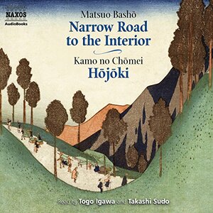 Narrow Road to the Interior & Hojoki by Kamo No Ch&#333;mei, Matsuo Bash&#333;