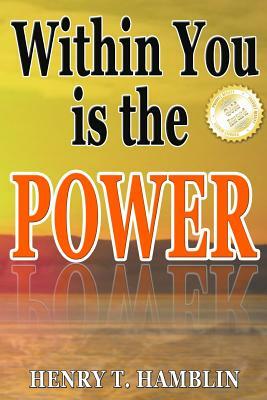 Within You is the Power: Henry Thomas Hamblin by Henry Thomas Hamblin, Henderson Daniel