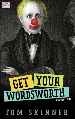 Get Your Wordsworth (Volume One) by Tom Skinner