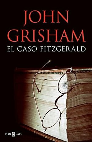 El caso Fitzgerald by John Grisham