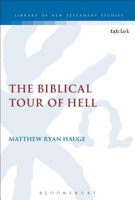 The Biblical Tour of Hell by Matthew Ryan Hauge