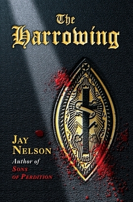 The Harrowing by Jay Nelson