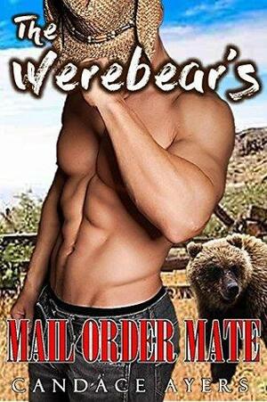 The Werebear's Mail Order Mate by Candace Ayers