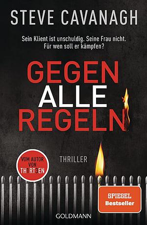 Gegen alle Regeln by Steve Cavanagh, Fred Kinzel