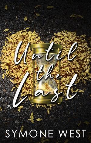 Until The Last by Symone West