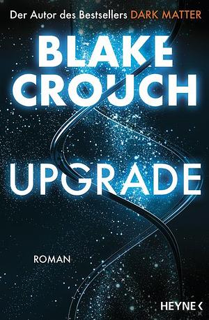 Upgrade  by Blake Crouch