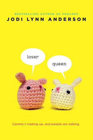 Loser/Queen by Jodi Lynn Anderson