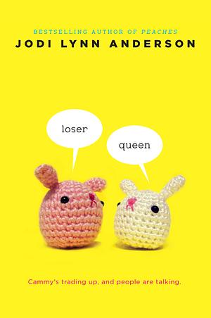 Loser/Queen by Jodi Lynn Anderson