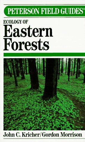 A Field Guide to the Ecology of Eastern Forests: North America by John C. Kricher, Gordon Morrison