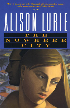 The Nowhere City by Alison Lurie