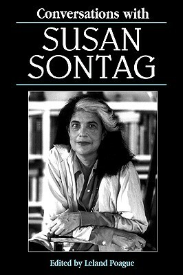 Conversations with Susan Sontag by Leland Poague, Susan Sontag