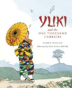 Yuki and the One Thousand Carriers by Yan Nascimbene, Gloria Whelan