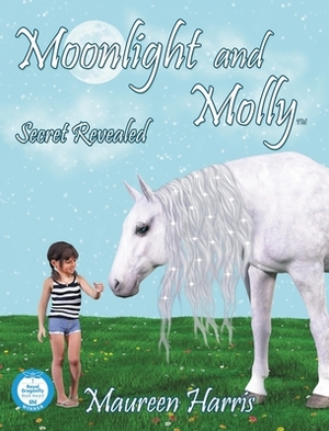 Moonlight And Molly: Secret Revealed by Maureen Harris