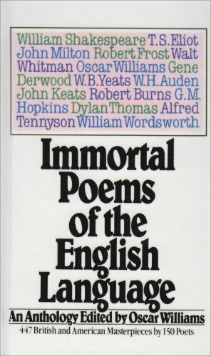 Immortal Poems of the English Language: An Anthology by Oscar Williams