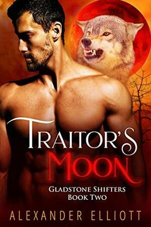 Traitor's Moon by Alexander Elliott