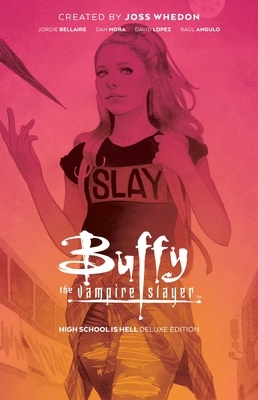 Buffy the Vampire Slayer: High School Is Hell Deluxe Edition by Jordie Bellaire
