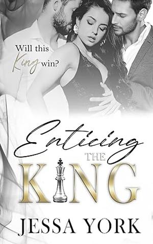 Enticing the King by Jessa York