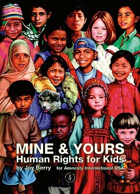 Mine & Yours: Human Rights for Kids by Joy Berry