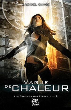 Vague de chaleur by Rachel Caine