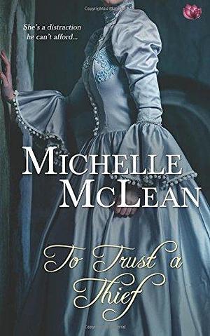 To Trust A Thief by Michelle McLean, Michelle McLean