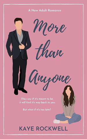 More Than Anyone by Kaye Rockwell