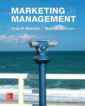 Marketing Management with Connect Plus Access Code by Greg W. Marshall, Mark W. Johnston
