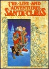 L. Frank Baum's The Life and Adventures of Santa Claus by Greg S. Baisden, L. Frank Baum, Michael G. Ploog, Mike Ploog