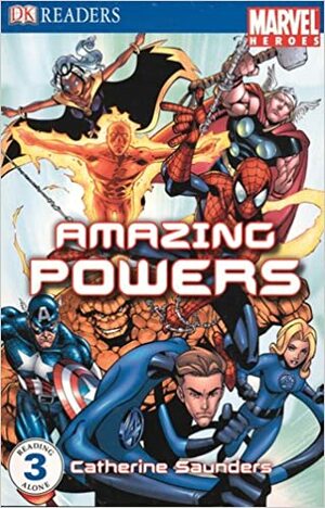 Marvel Heroes Amazing Powers by Catherine Saunders