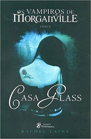 Casa Glass by Rachel Caine