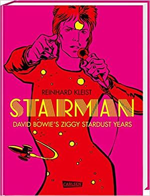 Starman. David Bowie's Ziggy Stardust year. Ediz. italiana by Reinhard Kleist