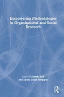 Empowering Methodologies in Organisational and Social Research by Emma Bell, Sunita Singh Sengupta