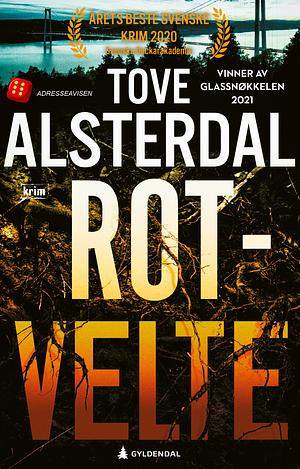 Rotvelte by Tove Alsterdal