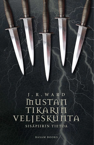 Mustan tikarin veljeskunta - sisäpiirin tietoa by J.R. Ward