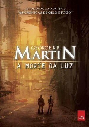 A Morte da Luz by Marcia Blasques, George R.R. Martin