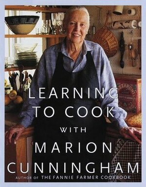 Learning to Cook with Marion Cunningham by Marion Cunningham, Christopher Hirsheimer