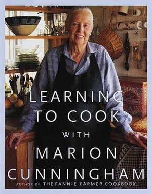 Learning to Cook with Marion Cunningham by Christopher Hirsheimer, Marion Cunningham