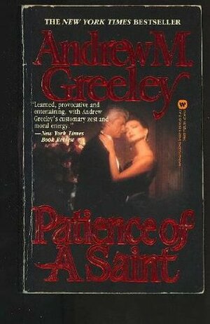 Patience of a Saint by Andrew M. Greeley
