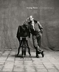 Irving Penn: Centennial by Maria Morris Hambourg, Jeff L. Rosenheim