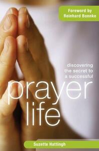 Discovering the Secret to a Successful Prayer Life by Suzette Hattingh